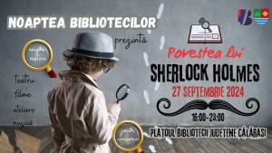 ”Povestea lui Sherlock Holmes” la Noaptea Bibliotecilor, în Călărași