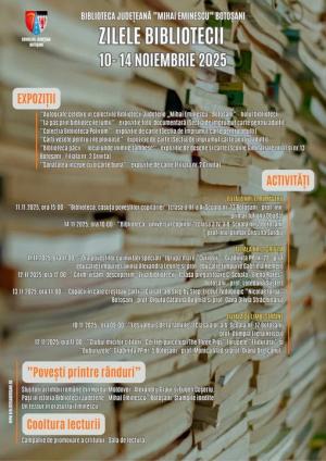 Zilele Bibliotecii Județene „Mihai Eminescu” Botoșani – o săptămână plină de cărți, povești și creativitate, 143 de ani de lectură publică la Botoșani!