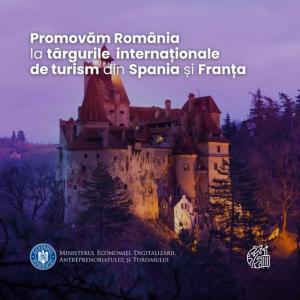 Promovăm România la târgurile internaționale de turism din Spania și Franța