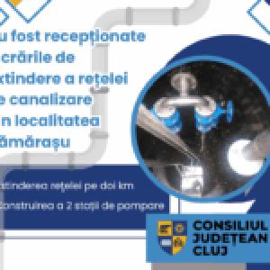 Au fost recepționate lucrările de extindere a canalizării în localitatea Cămărașu